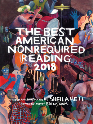 cover image of The Best American Nonrequired Reading 2018